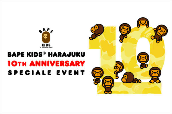 BAPE KIDS® HARAJUKU 10th ANNIVERSARY SPECIAL EVENT