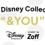Zoff「あなたと創る 夢のディズニーデザインメガネ」プロジェクト
