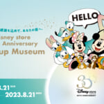 ディズニーストア「Disney store 30th Anniversary Pop-up Museum」