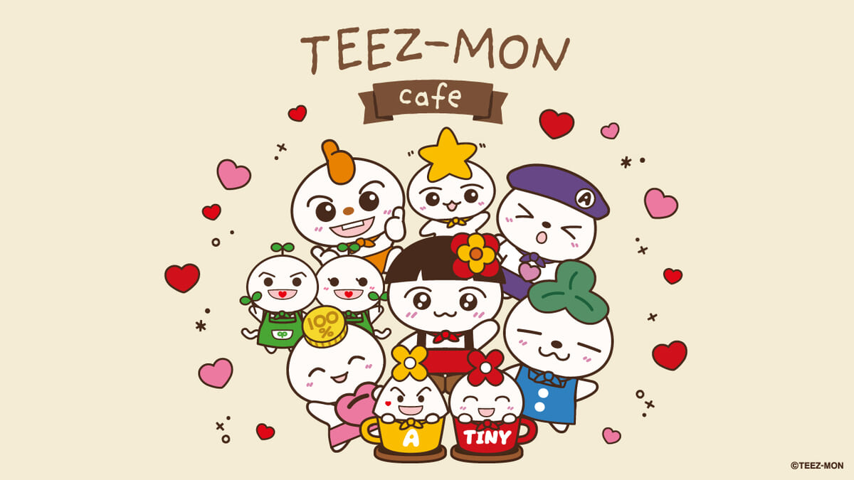 「TEEZ-MON（ティーズモン）カフェ」