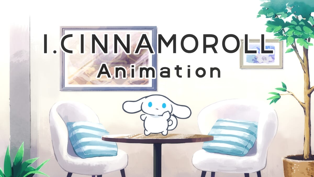 「I.CINNAMOROLL Animation」