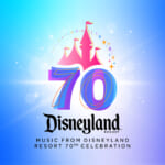 「ディズニーランド・リゾート70周年セレブレーション」デジタル・アルバム『Music from Disneyland Resort 70th Celebration』