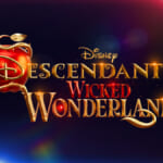 ディズニープラス『ディセンダント: ウィキッド・ワンダーランド』