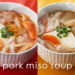 nana’s green tea「Pork Miso Soup」