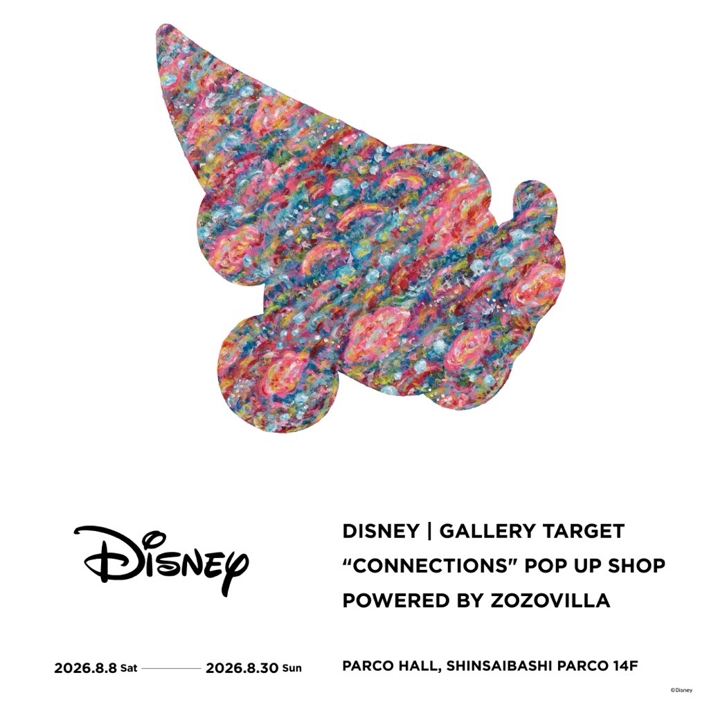 DISNEY | GALLERY TARGET “CONNECTIONS” POP UP SHOP POWERED BY ZOZOVILLA