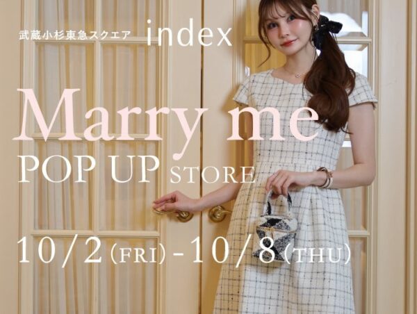index 東急スクエア武蔵小杉店「Marry me」POP-UP STORE